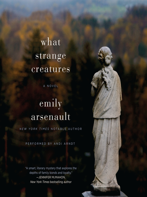 Title details for What Strange Creatures by Emily Arsenault - Wait list